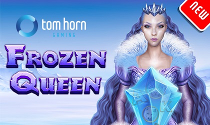 Tom Horn Gaming Defrosts New Slot Called Frozen Queen